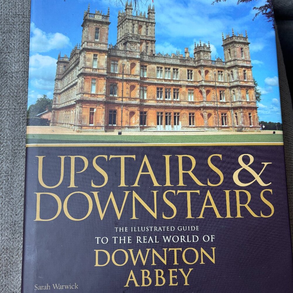 Hardcover Book Upstairs & Downstairs: The Illustrated Guide into Downton Abbey